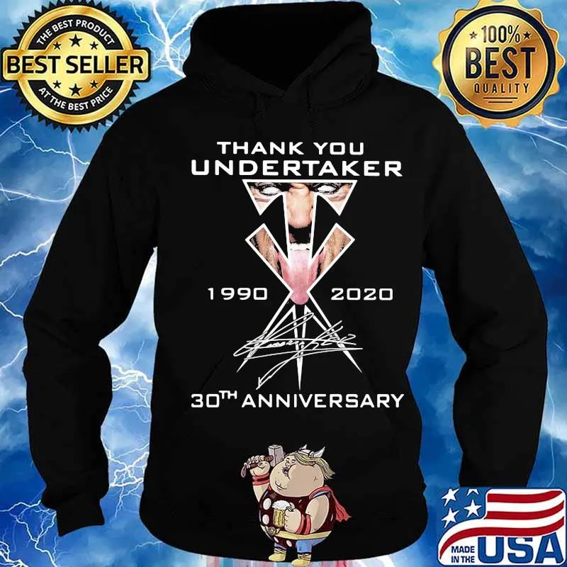 Thank You Undertaker 1990 2020 30th Anniversary Signature Shirt Hoodie