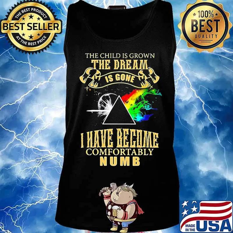 The Child Is Grown The Dream Is Gone I Have Become Comfortably Numb Lgbt Moon Shirt Tank top
