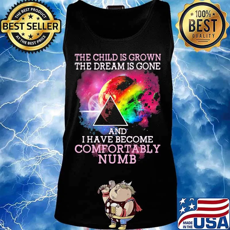 The Child Is Grown The Dream Is Gone I Have Become Comfortably Numb Pink Floyd Moon Lgbt Shirt Tank top