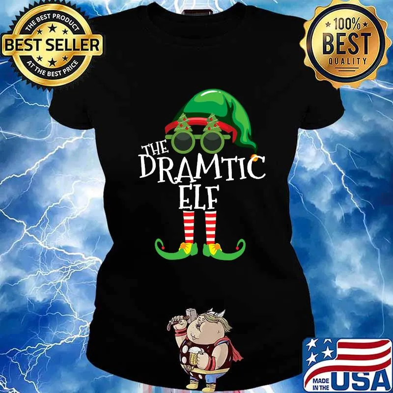 The Dramatic Elf Matching Christmas Group Party Pjs Family 2020 Shirt Ladies tee