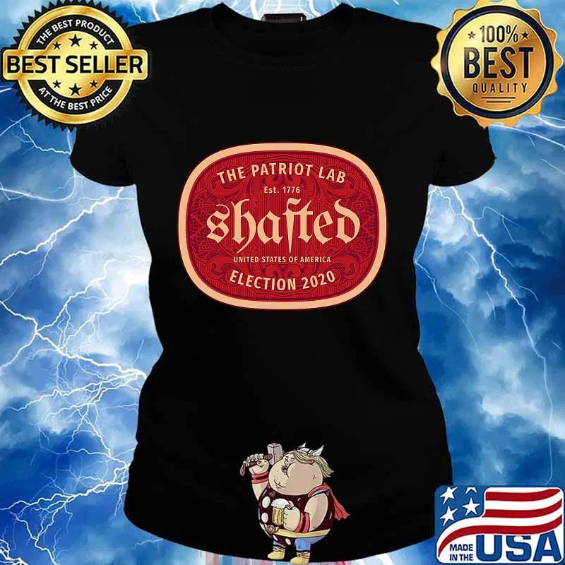 The Patriot Lab Est 1776 Shafted United States Of America Election 2020 Shirt Ladies tee