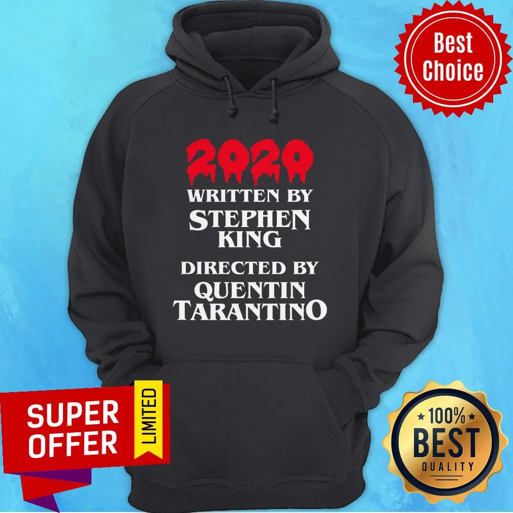 Top 2020 Written By Stephen King Directed By Quentin Tarantino Shirt - Image 3