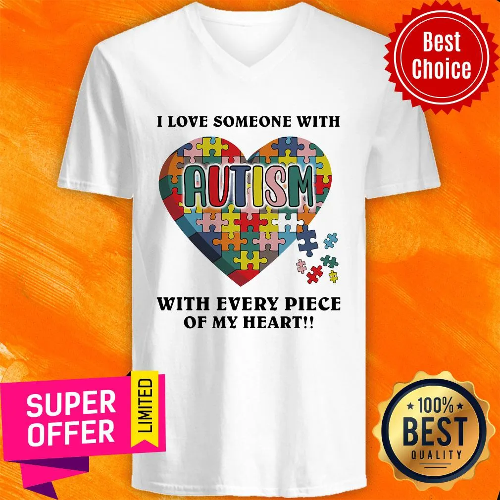 Top Autism I Love Someone With Tith Every Piece Of My Heart Shirt - Image 4