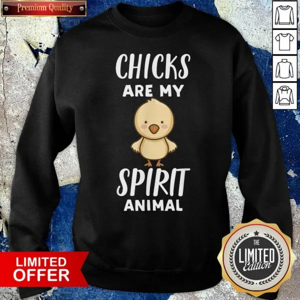 Top Chicks Are My Spirit Animal Chick Shirt - Image 4