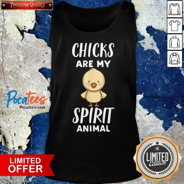 Top Chicks Are My Spirit Animal Chick Shirt - Image 3