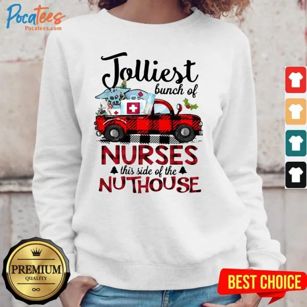 Top Jolliest Bunch Of Nurses This Side Of The Nuthouse Shirt - Image 4