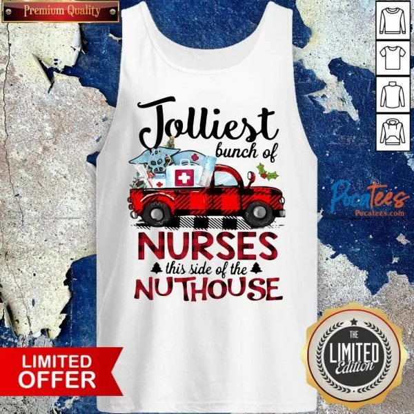 Top Jolliest Bunch Of Nurses This Side Of The Nuthouse Shirt - Image 3