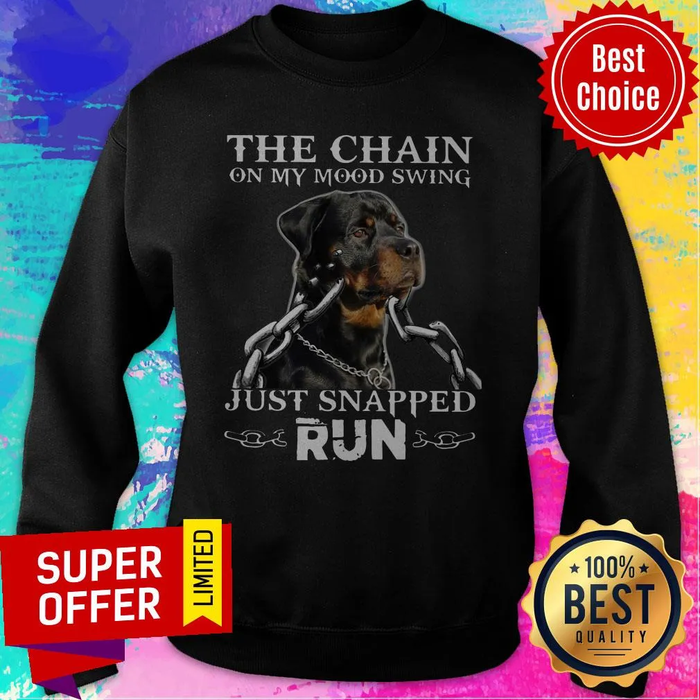 Top The Chain On My Mood Swing Just Snapped Run Dog Shirt - Image 2