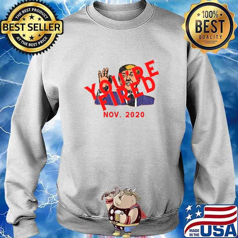 Trump You’re Fired Biden Victory 2020 Election Results Shirt Sweater