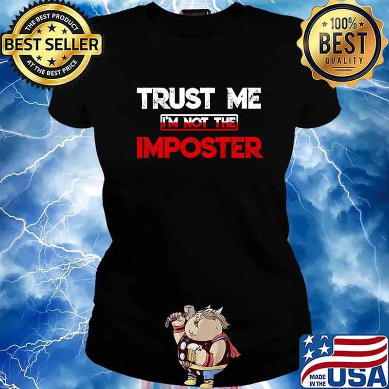 Trust Me I'm Not The Imposter Funny Gamer Gag Shirt Ladies tee