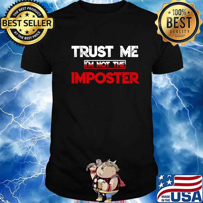 Trust Me I'm Not The Imposter Funny Gamer Gag Shirt