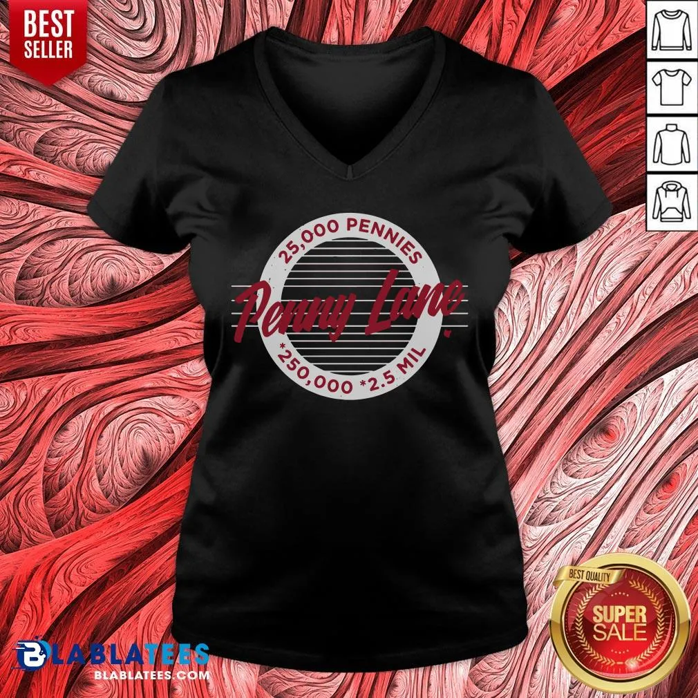 Premium Penny Lane 25 000 Pennies 250 000 25 Mil Shirt - Image 3