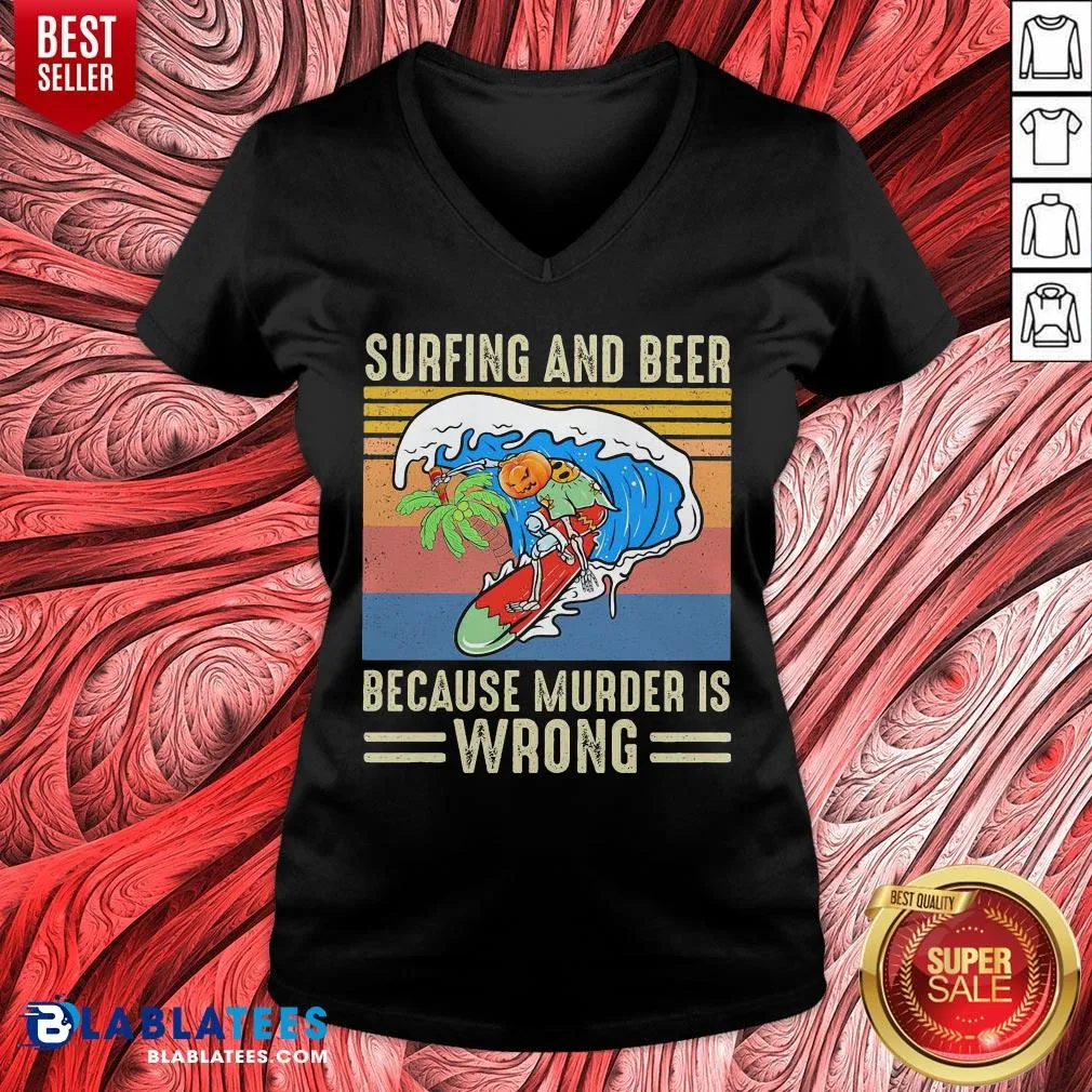 Cool Surfing And Beer Because Murder Is Wrong Vintage Retro Shirt - Image 3