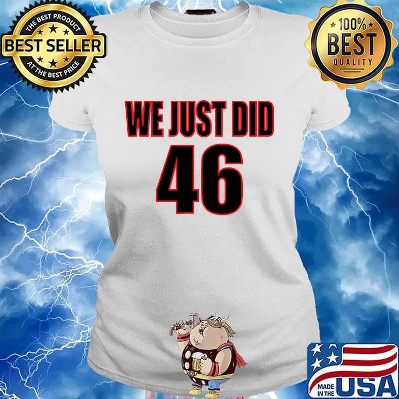 We just did 46 biden harris blue wave elections 2020 s Ladies tee