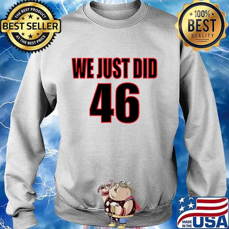 We just did 46 biden harris blue wave elections 2020 s Sweater