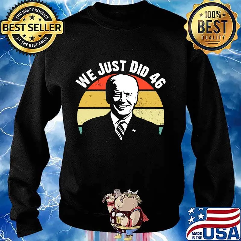 We just did 46 joe biden 2020 vintage retro s Sweater
