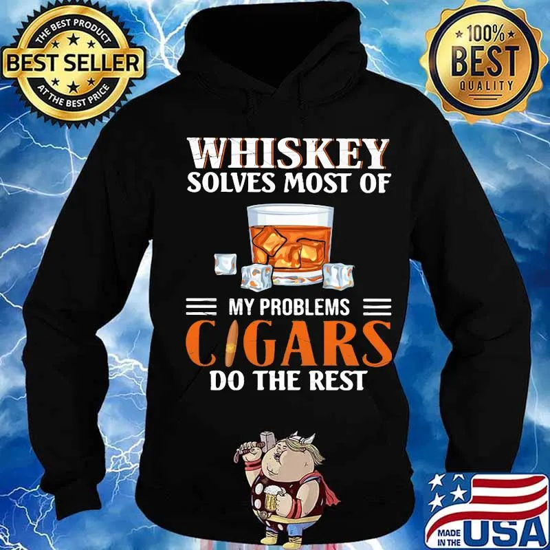 Whiskey solves most of my problems cigars do the rest s Hoodie