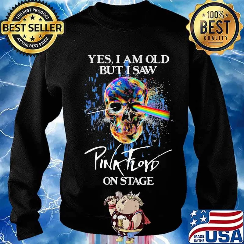 Yes I Am Old But I Saw Pink Floyd On Stage Skull Lgbt Shirt Sweater
