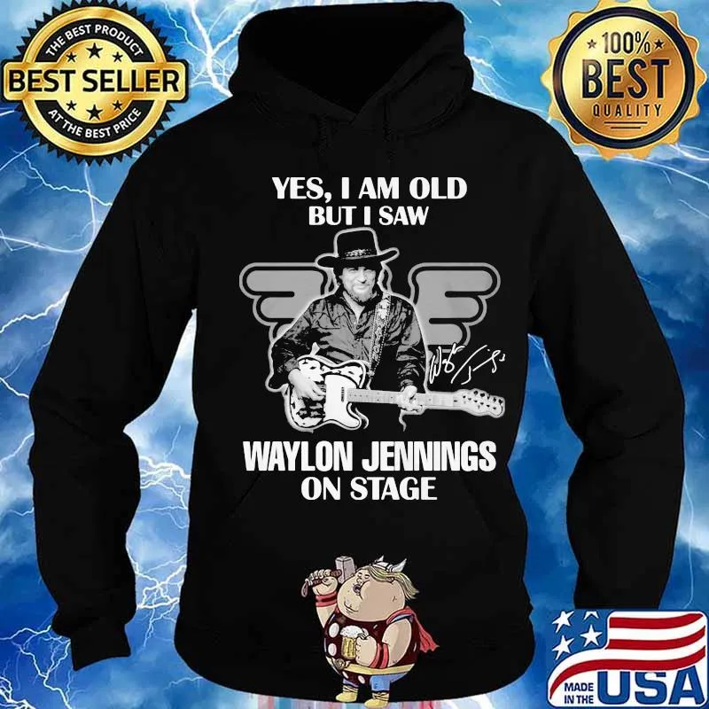 Yes i am old but i saw waylon jennings on stage signature s Hoodie