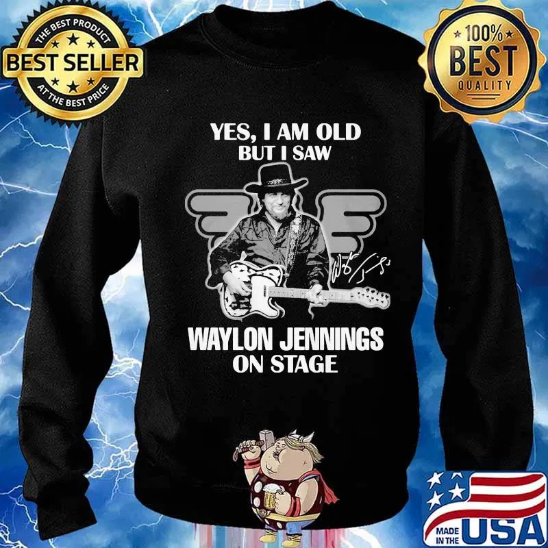 Yes i am old but i saw waylon jennings on stage signature s Sweater