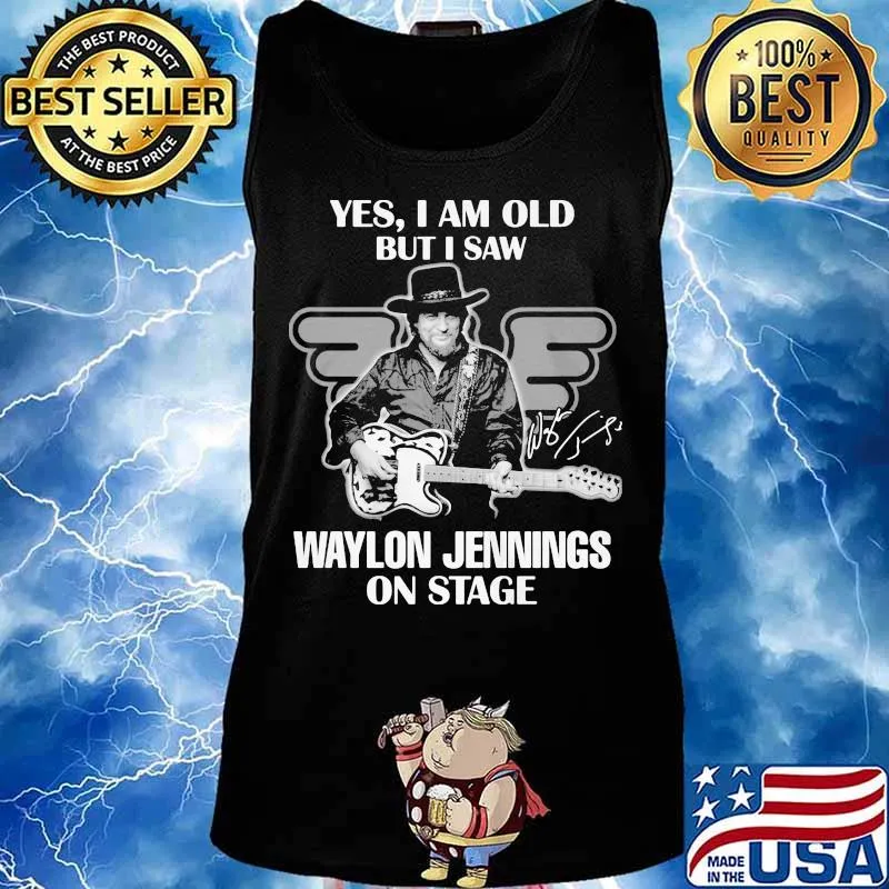 Yes i am old but i saw waylon jennings on stage signature s Tank top