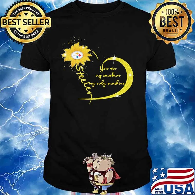 You Are My Sunshine Sunflower Steelers Football Shirt