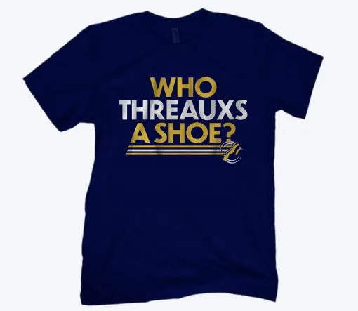 WHO THREAUXS A SHOE SHIRT - Image 3