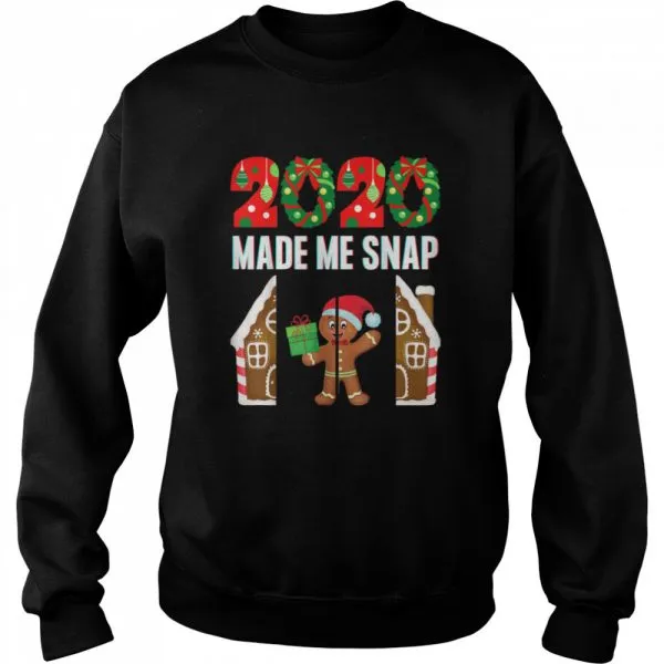 2020 Made Me Snap Christmas Ginger Bread Ugly Xmas shirt - Image 4
