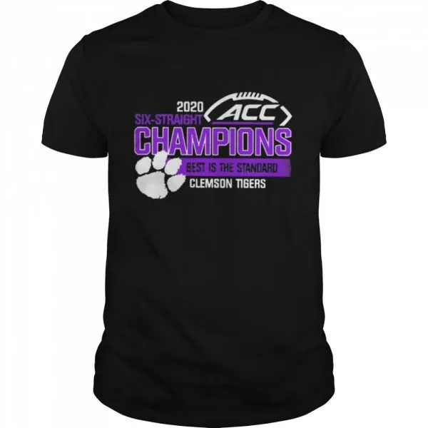 2020 Six Straight ACC Champions best is the Standard Clemson Tiger shirt