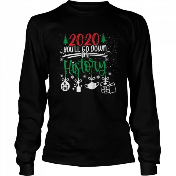 2020 Youll go Down In History shirt - Image 3