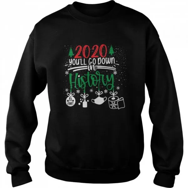 2020 Youll go Down In History shirt - Image 4