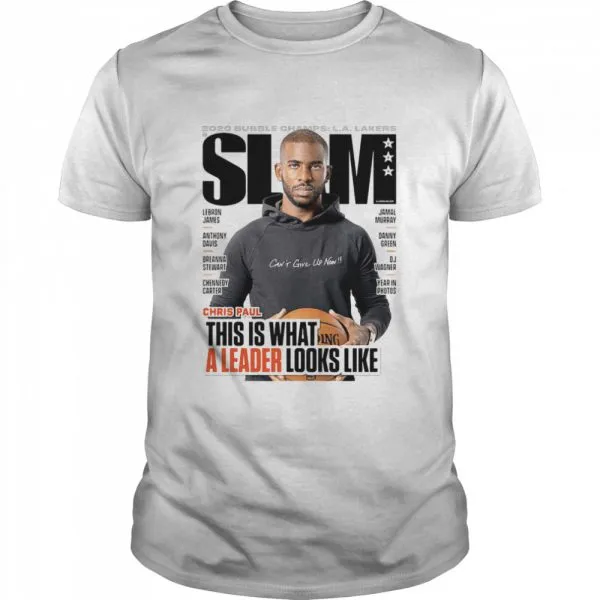 2020 bubble champions LA Lakers Slam Chris Paul this is what a leader looks like shirt