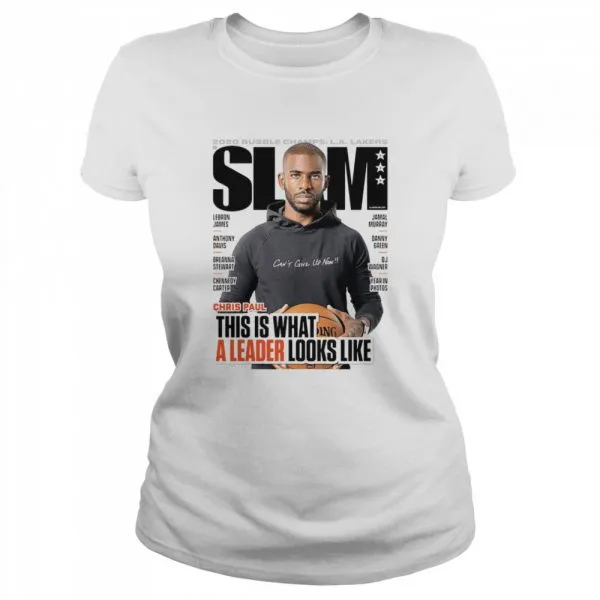 2020 bubble champions LA Lakers Slam Chris Paul this is what a leader looks like shirt - Image 2