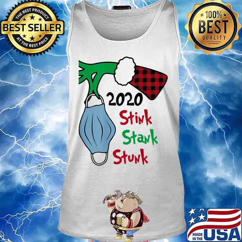 2020 Stink Stank Stunk Grinch Wear Mask Covid Xmas Shirt Tank top