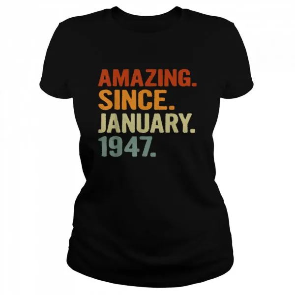 74 Years Old Retro Birthday Amazing Since January 1947 shirt - Image 2
