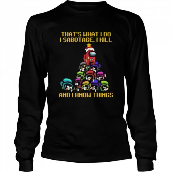 Among us Christmas I sabotage I kill and I know things shirt - Image 3