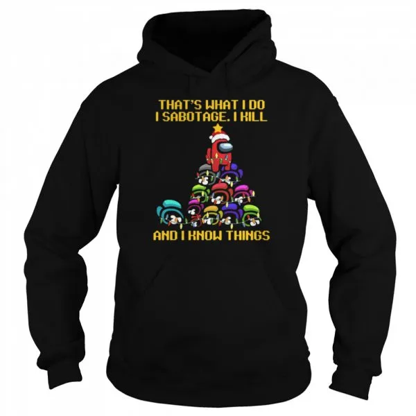 Among us Christmas I sabotage I kill and I know things shirt - Image 5