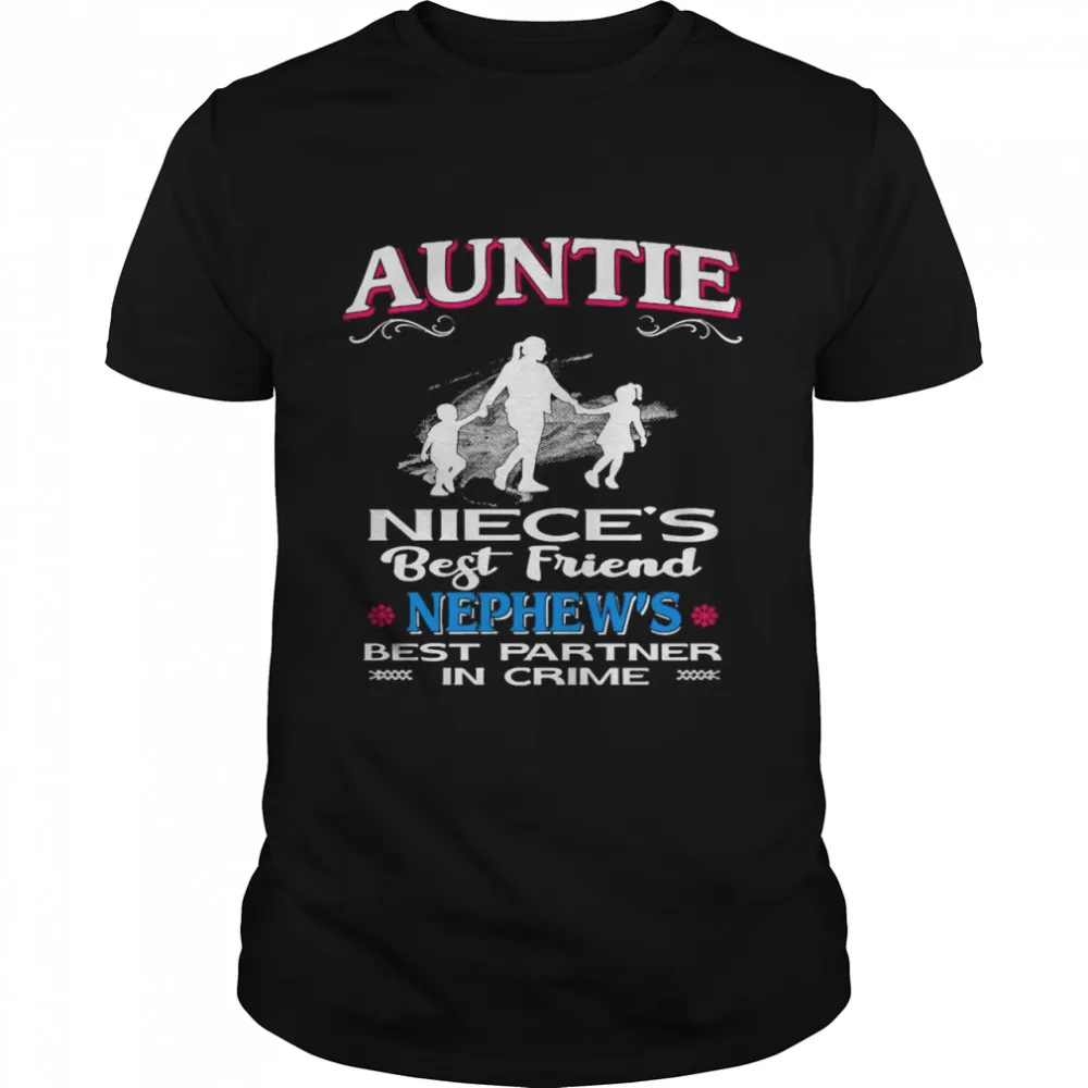 Auntie Nieces Best Friend Nephews Best Partner In Crime Classic Mens T-shirt