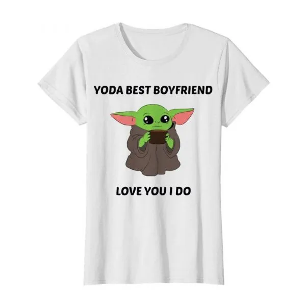 Baby Yoda Best Boyfriend Love You I Do shirt - Image 3