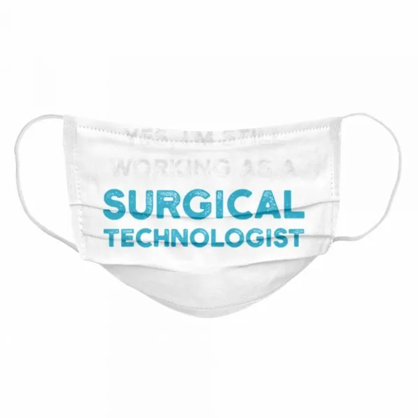 Before you ask yes Im still working as a Surgical Technologist Ask Scrub Tech shirt - Image 6