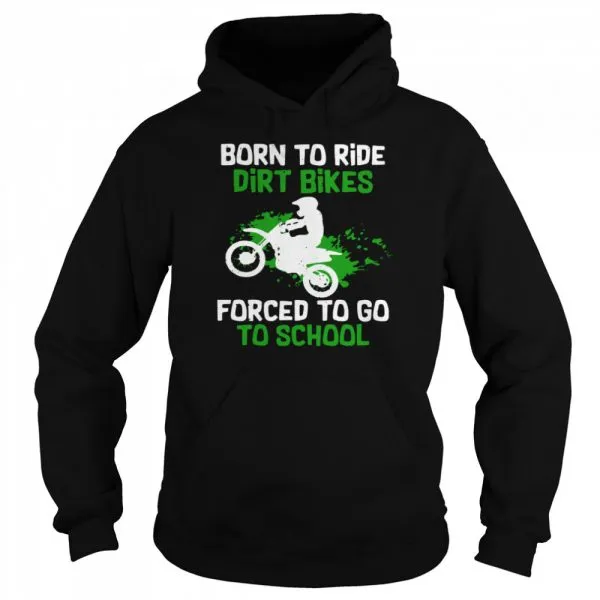 Born To Ride Dirt Bikes Forced To Go To School Classic Mens T-shirt - Image 6