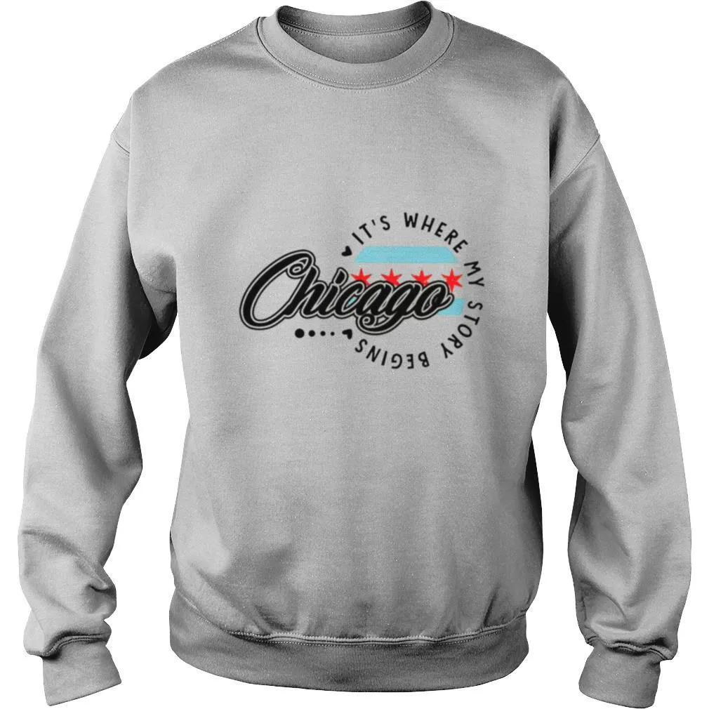 Chicago Its Where My Story Begins shirt - Image 4