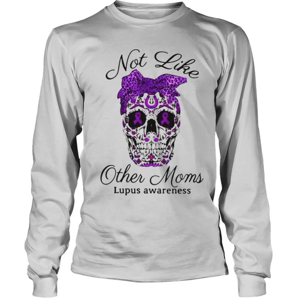 Choices Top Skull Not Like Other Moms Lupus Awareness shirt - Image 3