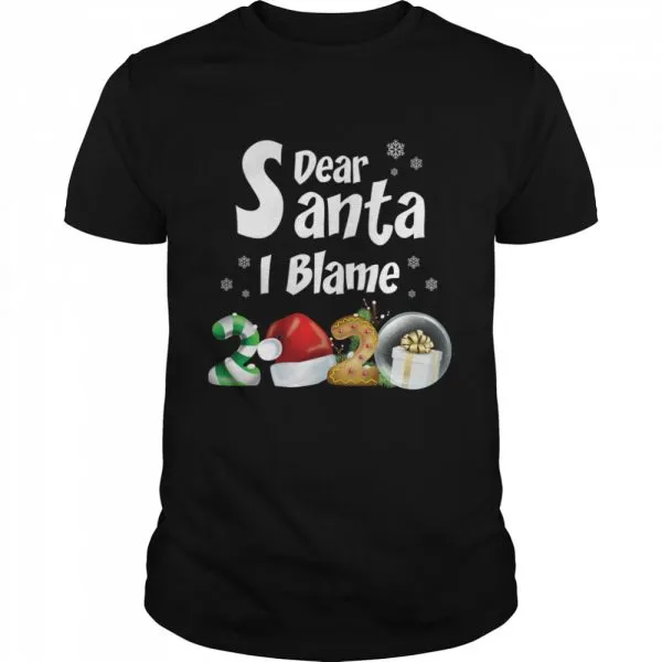 Christmas 2020 Shirts Dear Santa I Blame 2020 shirt