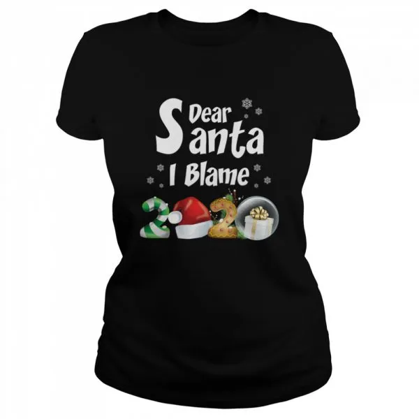 Christmas 2020 Shirts Dear Santa I Blame 2020 shirt - Image 2