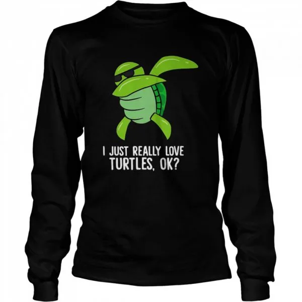 Dabbing Sea Turtle I Just Really Love Turtles Ok Classic Mens T-shirt - Image 4