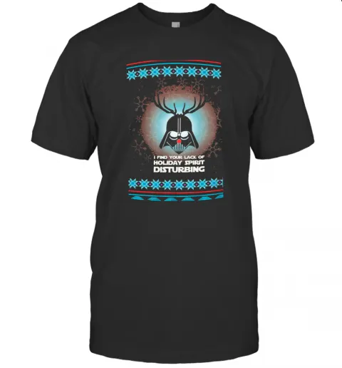 Darth Vader Reindeer I Find Your Lack Of Holiday Spirit Disturbing Ugly Christmas T-Shirt Classic Mens T-shirt
