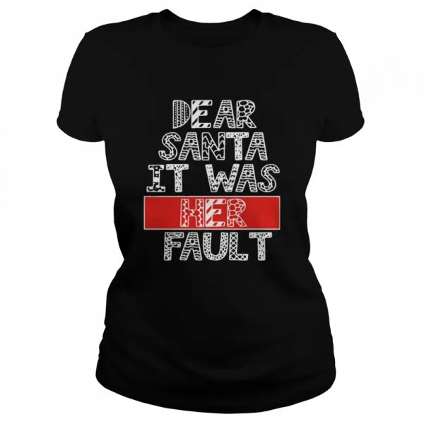 Dear Santa It Was Her Fault Funny Couples Christmas Gift shirt - Image 2