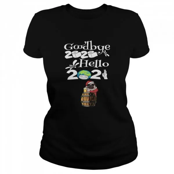 Dog Pug Drinking Beer New Years Eve 2021 Goodbye 2020 hello 2020 shirt - Image 2