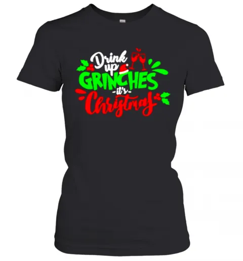 Drink Up Grinches ItS Christmas T-Shirt Classic Mens T-shirt - Image 3